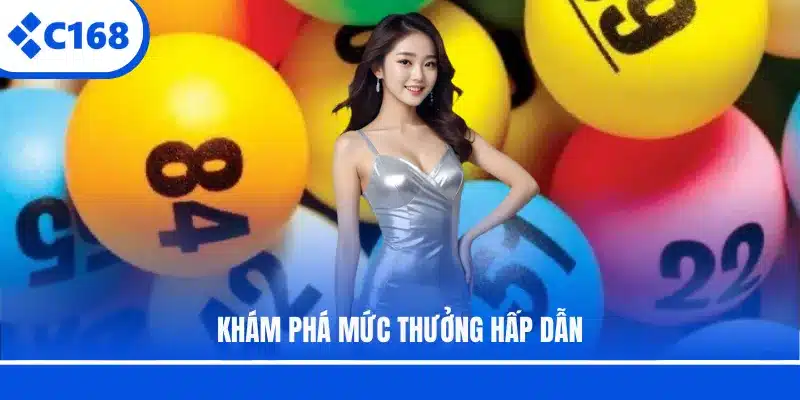 Khám phá mức thưởng hấp dẫn