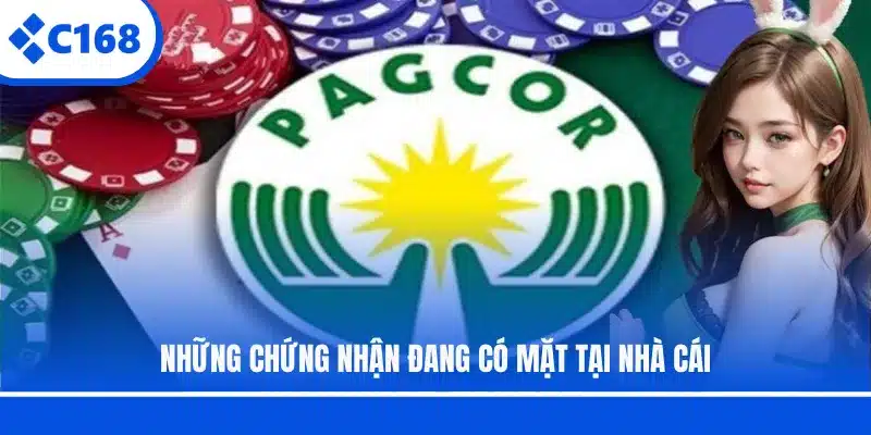 Những chứng nhận đang có mặt tại nhà cái